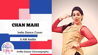 Chan Mahi | Neha Bhasin | Punjabi Dance Cover | AnMe