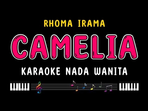 CAMELIA - Karaoke Nada Wanita [ RHOMA IRAMA ]