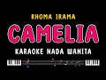 CAMELIA Karaoke Nada Wanita RHOMA IRAMA