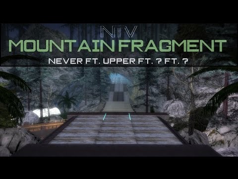 [DM] Never ft. UppeR ft. ? ft. ? - Mountain Fragment