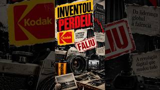 COMO A KODAK MATOU O PRÓPRIO IMPÉRIO #Kodak  #Tecnologia #História