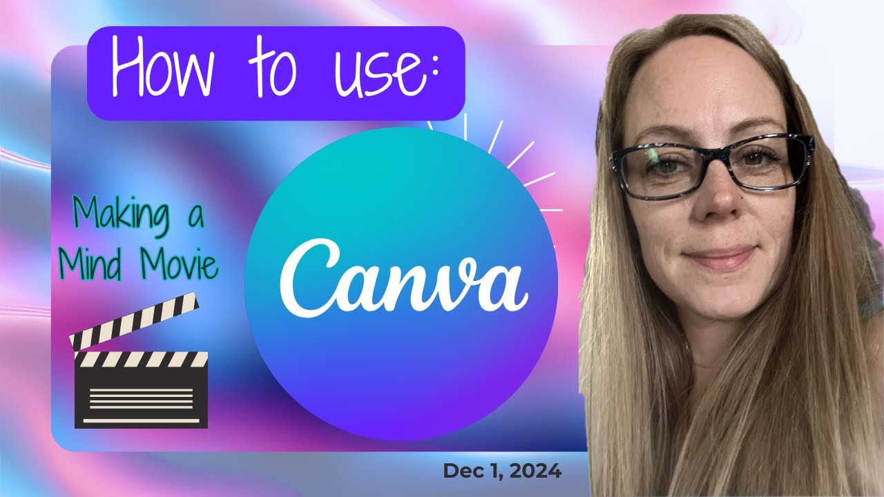 CANVA Demo: Making a Mind Movie