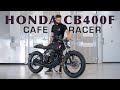 Honda CB400F Super Sport Cafe Racer Purpose Built Moto