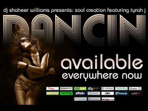DJ Shaheer Williams Presents Soul Creation feat Tyrah J - Dancin (Original Mix) soulgroovemusic.com