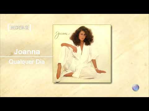 Qualquer Dia - Joanna