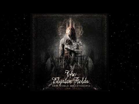The Elysian Fields - New World Misanthropia (Full Album)