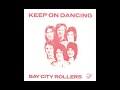 Bay City Rollers - Keep On Dancing (Version '74) - 1971