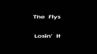 The Flys - Losin&#39; It