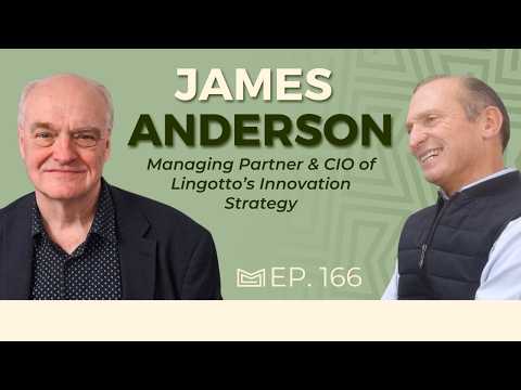 Reinventing Equity Investing: With James Anderson, Lingotto Innovation Strategy