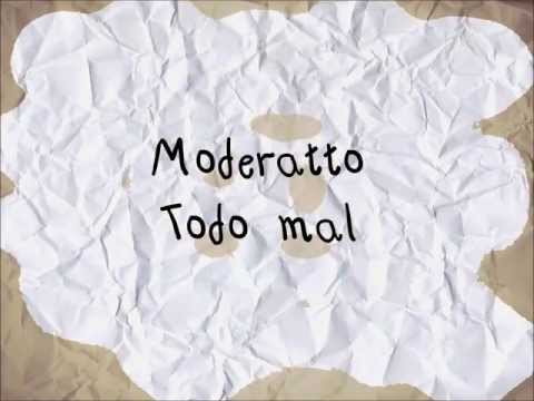 Moderatto-Todo mal (Letra)