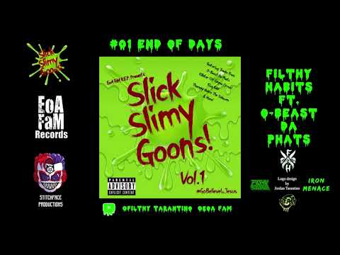 01 END OF DAYS - FILTHY HABITS FT O-BEAST
