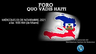 FORUM: &quot;QUO VADIS HAITI?” (English – Spanish Event)