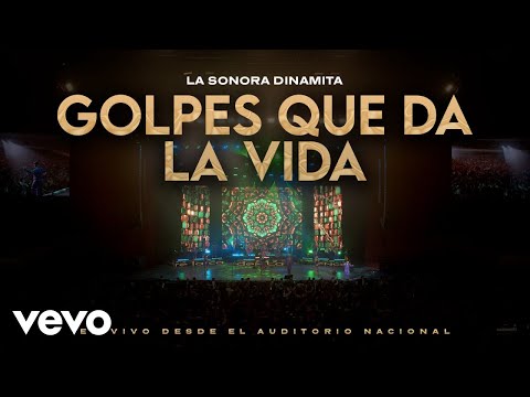 La Sonora Dinamita de Lucho Argaín - Golpes Que Da La Vida