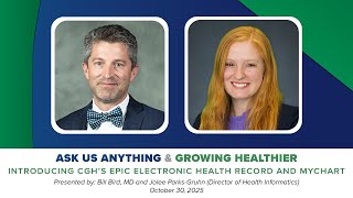 Ask Us Anything/Growing Healthier: Introducing CGH's Epic EHR and MyChart (Part 156)