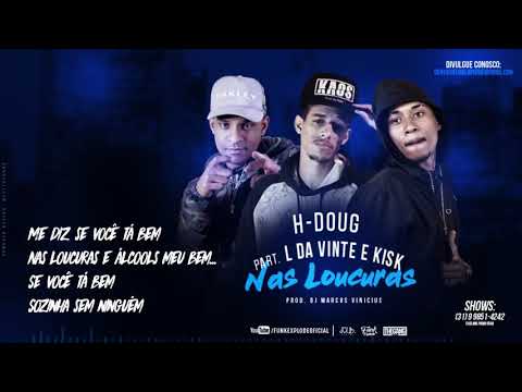 MC L da vinte , H doug e MC Kisk - Nas loucuras (Lyric Vídeo) DJ Marcus Vinicius