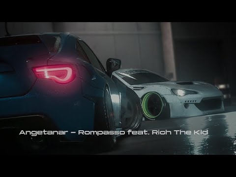 Angetanar - Rompasso feat. Rich The Kid