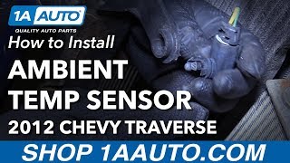 How to Replace Ambient Temp Sensor 09-17 Chevy Traverse