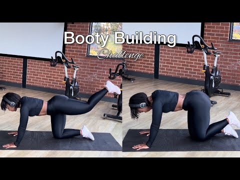 Booty Building Challenge | Week 1/3 Day2/3