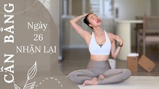 Ngày 26 - NHẬN LẠI  | 30 Ngày Yoga CÂN BẰNG (2024) | Yoga By Sophie