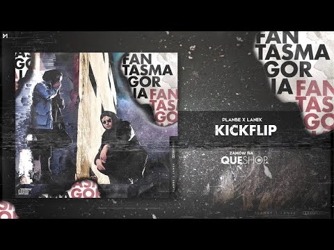 PlanBe x Lanek - Kickflip