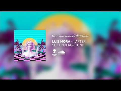 TECH HOUSE Venezuela 2019 #AFRO - SET Underground #After - Luis Mora 0208