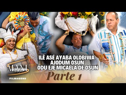 ILÊ ASÉ AYABA OLOBIWÁ - Ajodum Osun (Odú Eje Micaela de Osun) PARTE 1