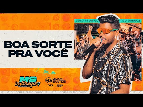 Mikael Santos - In Brega V - Boa sorte pra você