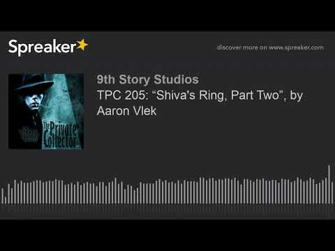 TPC 205: “Shiva's Ring, Part Two”, by Aaron Vlek