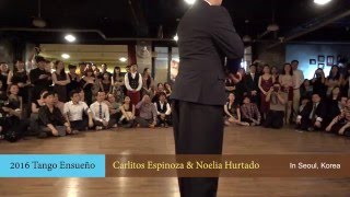 2016 Tango Ensueño Carlitos Espinoza y Noelia Hurtado : Grand Milonga #1
