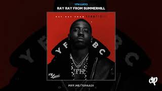 YFN Lucci - Too Much (feat. Wale) [Ray Ray From Summerhill]