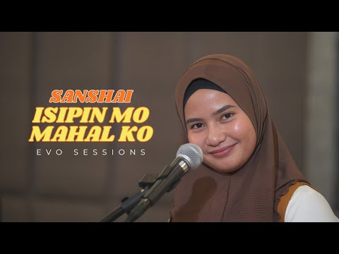 Sanshai - Isipin Mo Mahal Ko (evo sessions)
