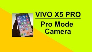 How to setup VIVO camera professional mode