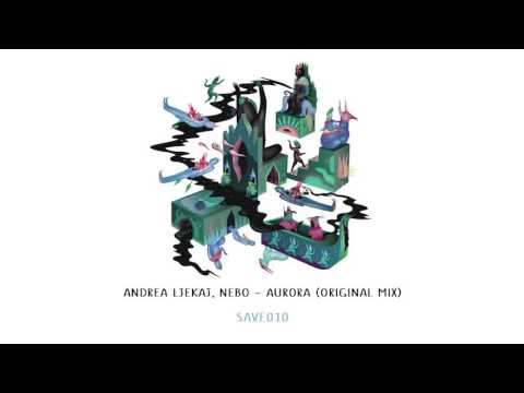 Andrea Ljekaj, nebo - Aurora (Original Mix) [Save Us]