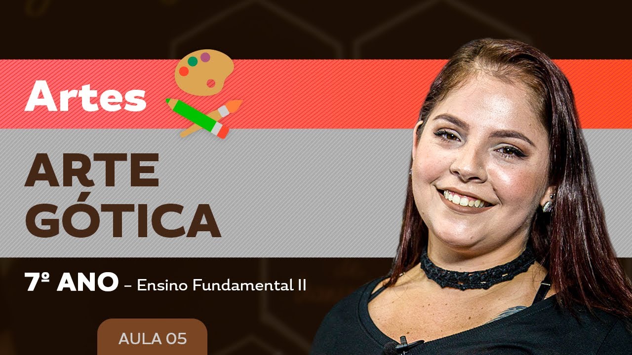 Arte Gótica – Artes – 7º ano – Ensino Fundamental