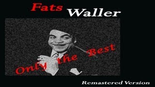 Fats Waller - I&#39;m Crazy&#39; Bout My Baby (And My Baby&#39;s Crazy&#39; Bout Me )