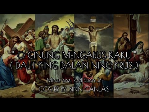 O GINUNG MENGABUS KAKU ( DALIT KING DALAN NING KRUS ) COVER BY BINN CANLAS #BIERNISSANTO #TAPAK