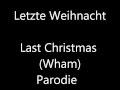 Letzte Weihnacht - Last Christmas (Wham ...