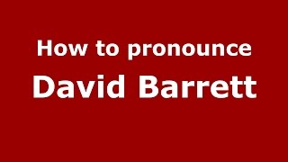 How to pronounce David Barrett