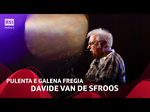 Pulenta e galena fregia - Davide Van De Sfroos | RSI Musica