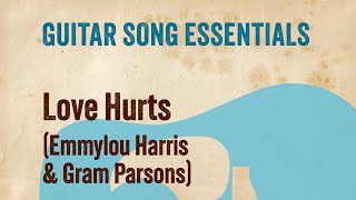 Love Hurts (Emmylou Harris & Gram Parsons)-Complete Guitar Lesson