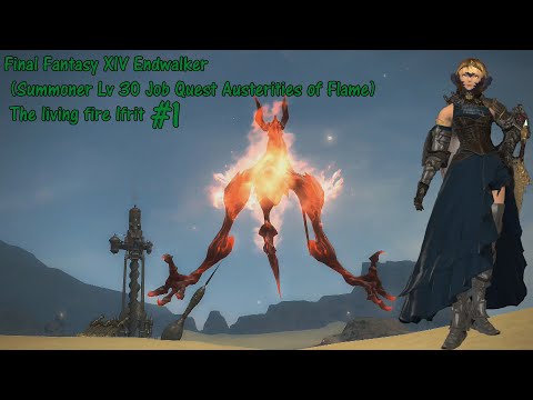 Final Fantasy XIV Endwalker (Summoner Lv 30 Job Quest Austerities of Flame) The living fire Ifrit