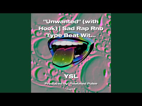 Unwanted" (with Hook) | Sad Rap Rnb Type Beat With Hook - beats with hooks