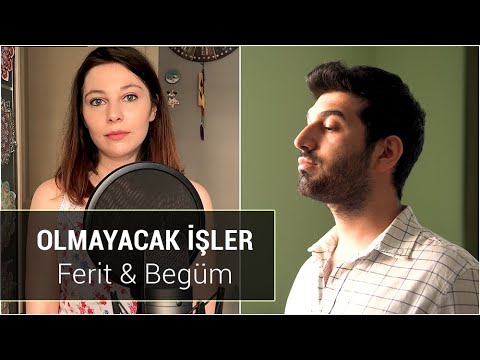 Olmayacak İşler Cover | Ferit & Begüm