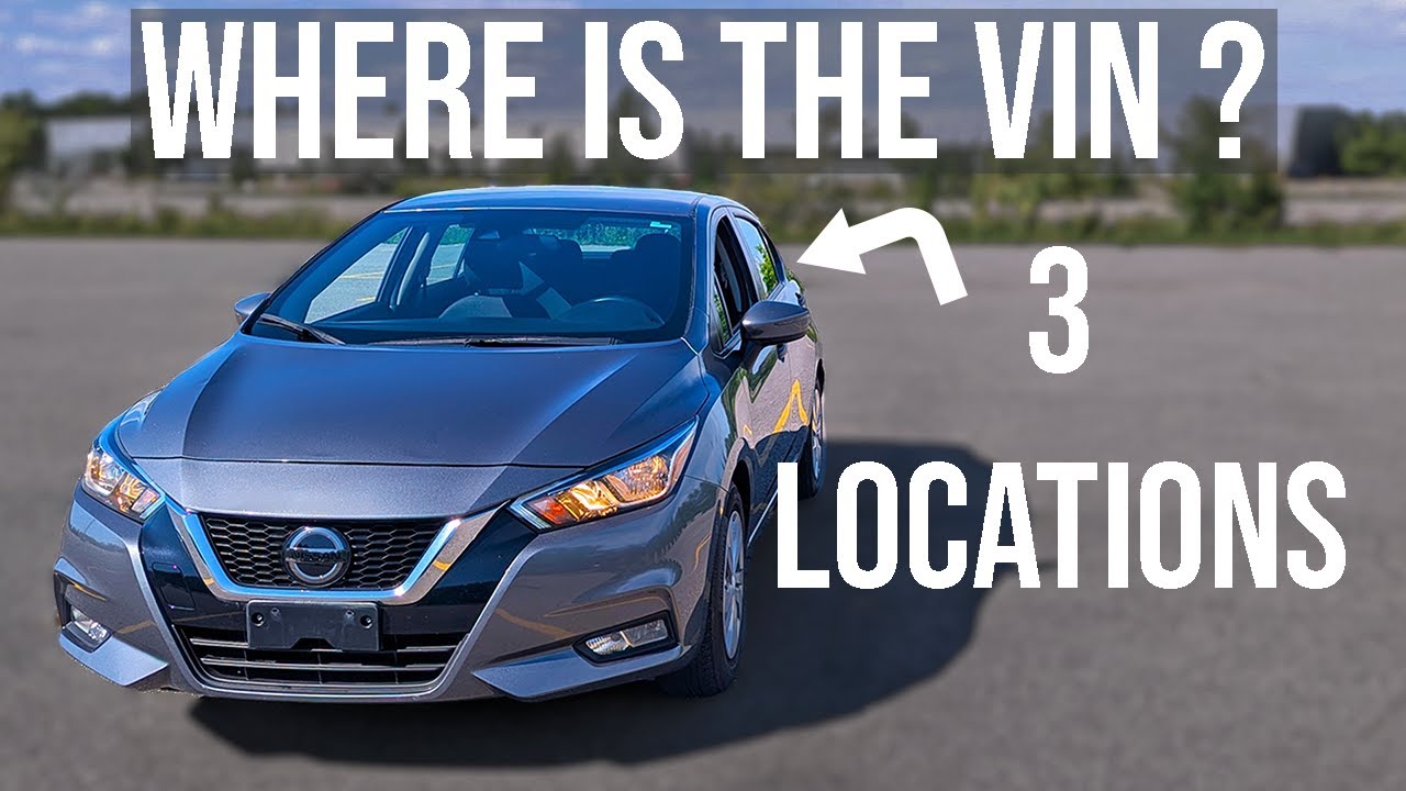 VIN Locations - Nissan Versa (2020-2026)