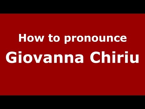 How to pronounce Giovanna Chiriu (Italian/Italy)  - PronounceNames.com