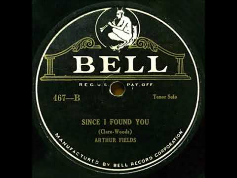 Since I Found You ~ Arthur Fields and Fred Hall (1926)