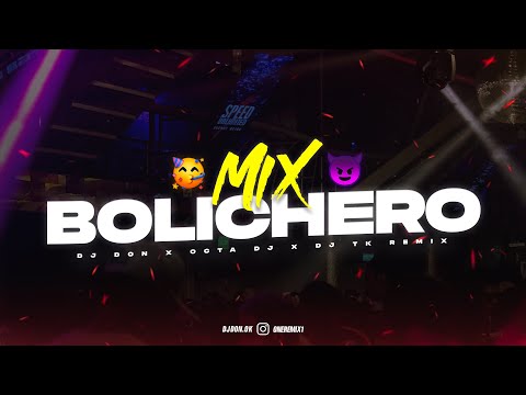 MIX BOLICHERO 2024 🥤 ALTA JODA 🍹- DJ Don Feat. Octa DJ, DJ Tk Remix