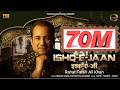 Rahat Fateh Ali Khan Ishq E Jaan Lyrical Video Naresh Bansal Anjaan Sagri Shahab Allahabadi