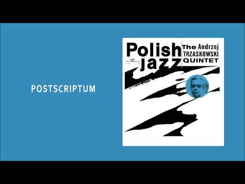 The Andrzej Trzaskowski Quintet - Postscriptum [Official Audio]