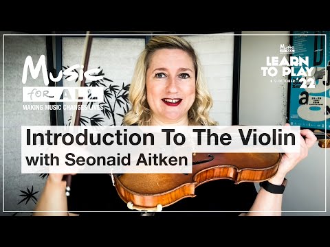 Learn to Play '22 - Introduction to the Violin with Seonaid Aitken